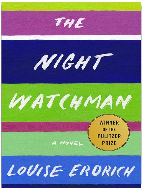 The Night Watchman: Pulitzer Prize Winning Fiction
