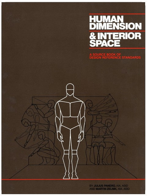 Human Dimension & Interior Space: A Source Book of Design Reference Standards