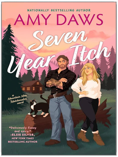 Seven Year Itch: A Steamy Small-Town Rivals-to-Lovers Romance Filled with Witty Banter and Unlikely Romance at a Destination Wedding (Mountain Men Matchmaker Book 2)