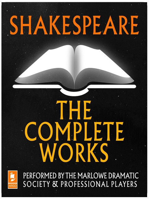 Shakespeare: The Complete Works: Argo Classics