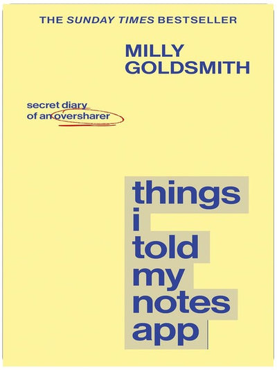 Things I Told My Notes App: The Funny And Candid Guide To Living Your Best Life From the Gen - Z Bridget Jones