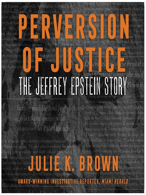 Perversion of Justice: The Jeffrey Epstein Story
